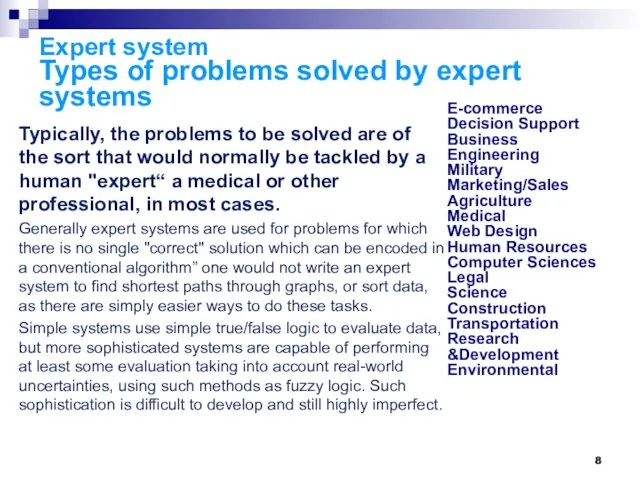 Expert system Types of problems solved by expert systems Typically, the problems to