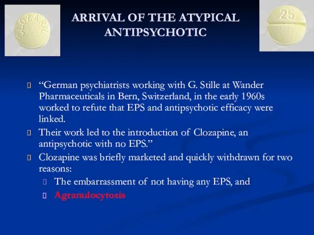 ARRIVAL OF THE ATYPICAL ANTIPSYCHOTIC “German psychiatrists working with G.