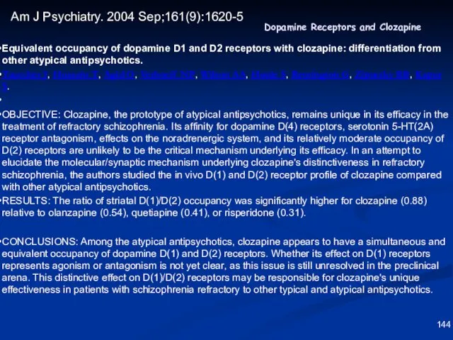 144 Equivalent occupancy of dopamine D1 and D2 receptors with