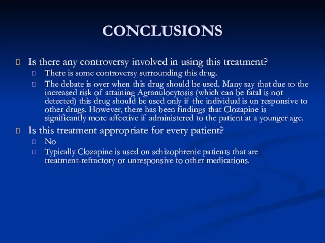 CONCLUSIONS Is there any controversy involved in using this treatment?