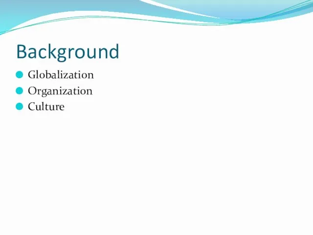 Background Globalization Organization Culture