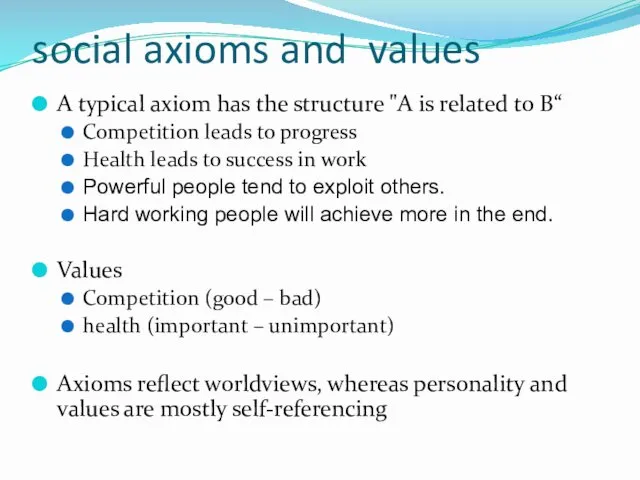 social axioms and values A typical axiom has the structure "A is related