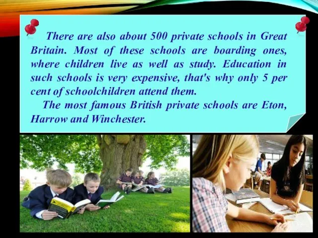 There are also about 500 private schools in Great Britain.