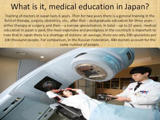 What is it, medical education in Japan? Training of doctors