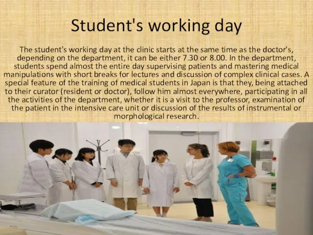 Student's working day The student's working day at the clinic