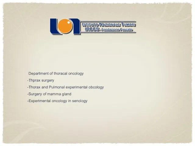 Department of thoracal oncology Thprax surgery Thorax and Pulmonal experimental