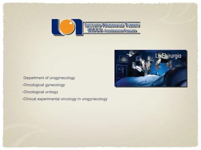 Department of urogynecology Oncological gynecology Oncological urology Clinical experimental oncology in urogynecology