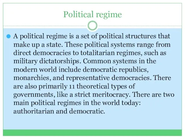 Political regime A political regime is a set of political structures that make