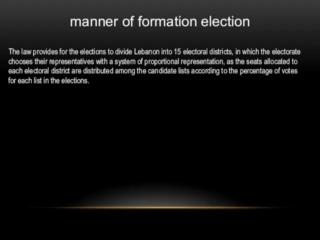 manner of formation election The law provides for the elections to divide Lebanon