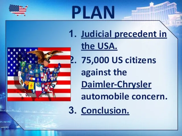 PLAN Judicial precedent in the USA. 75,000 US citizens against the Daimler-Chrysler automobile concern. Conclusion.