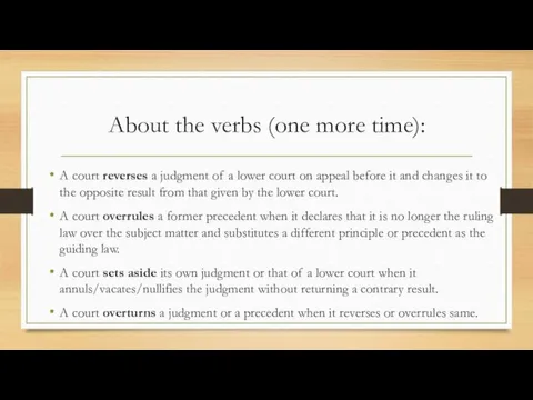 About the verbs (one more time): A court reverses a judgment of a