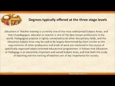 Degrees typically offered at the three stage levels Education or