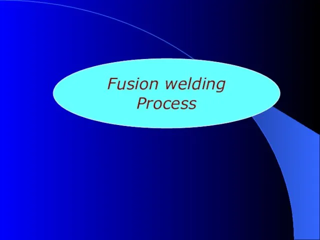 Fusion welding Process