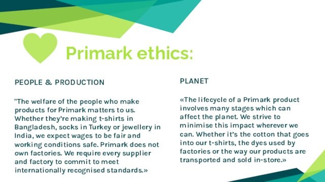 Primark ethics:PEOPLE & PRODUCTION