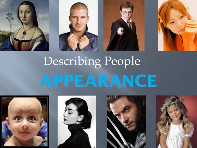 Appearance. Describing People