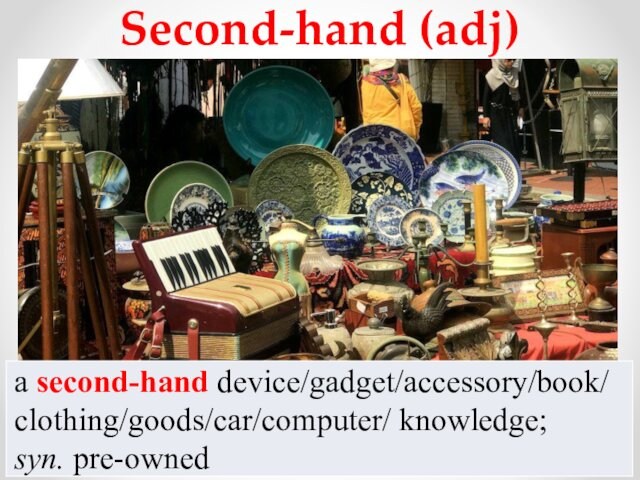 Second-hand (adj)