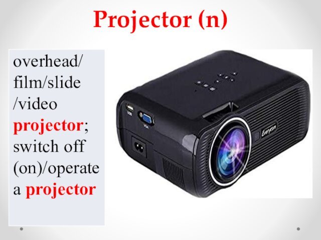 Projector (n)