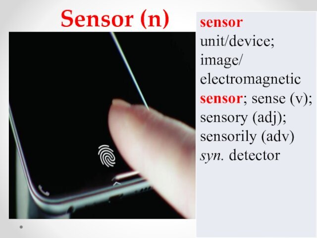 Sensor (n)
