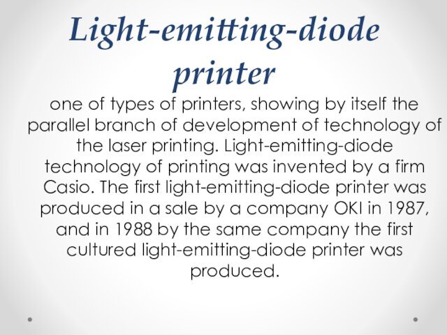 Light-emitting-diode printerone of types of printers, showing by itself the parallel branch