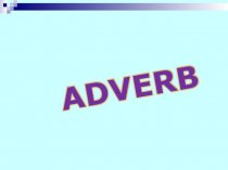 Adverb. The role of an adverb