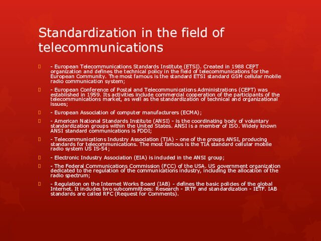 Standardization in the field of telecommunications- European Telecommunications Standards Institute (ETSI). Created
