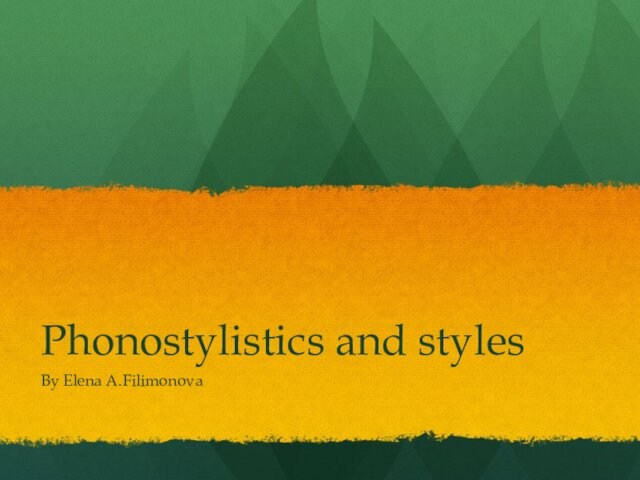 Phonostylistics and styles
