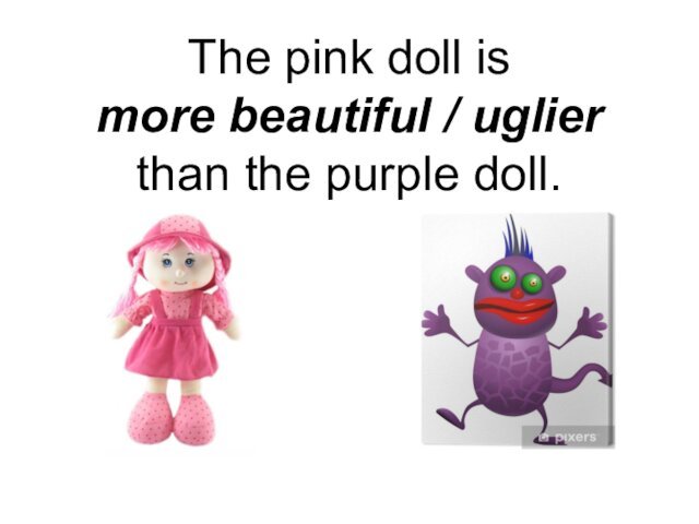 purple doll.