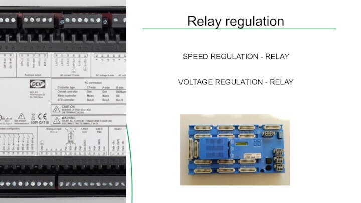Relay regulation  SPEED REGULATION - RELAY  VOLTAGE REGULATION - RELAY