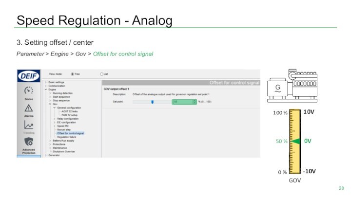 Speed Regulation - Analog3. Setting offset / centerParameter > Engine > Gov > Offset for
