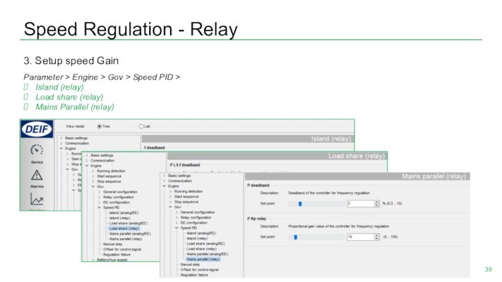 Speed Regulation - Relay  3. Setup speed Gain Parameter > Engine > Gov >