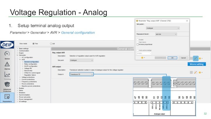 Voltage Regulation - AnalogSetup terminal analog outputParameter > Generator > AVR > General configurationMore setting