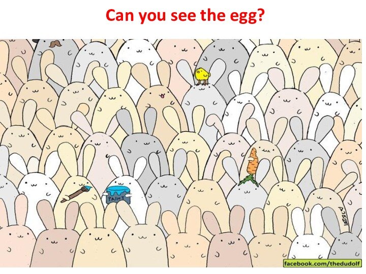 Can you see the egg?
