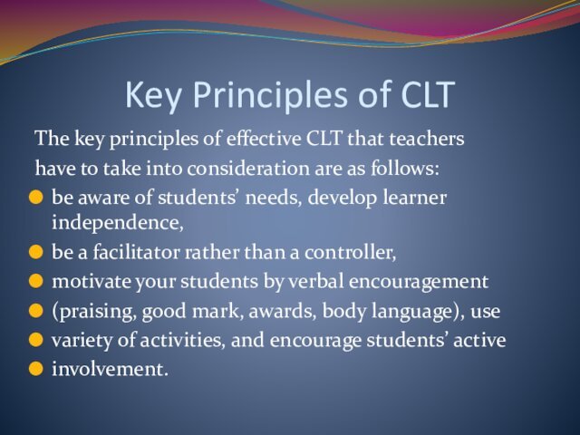 Key Principles of CLTThe key principles of effective CLT that teachershave to