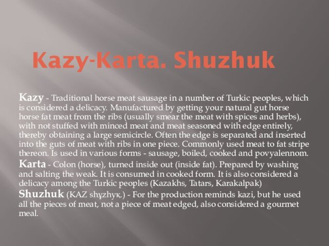 Kazy-Karta. ShuzhukKazy - Traditional horse meat sausage in a number of Turkic