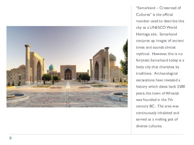 “Samarkand – Crossroad of Cultures” is the official moniker used to describe