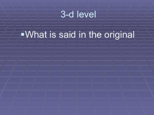 3-d levelWhat is said in the original