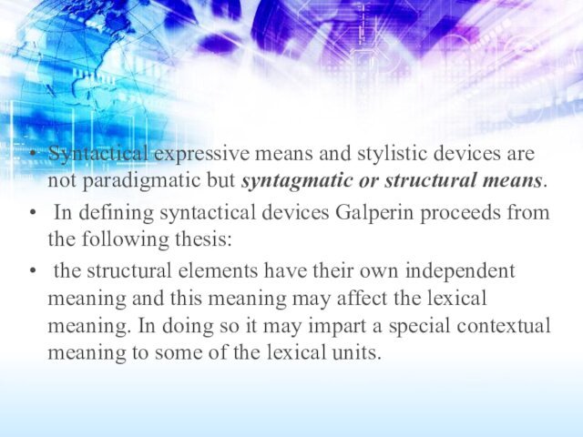 Syntactical expressive means and stylistic devices are not paradigmatic but syntagmatic or