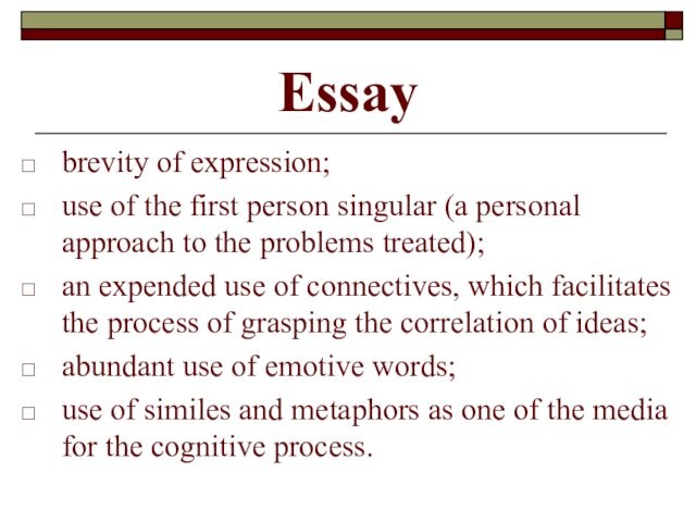 Essay brevity of expression; use of the first person singular (a personal approach to the