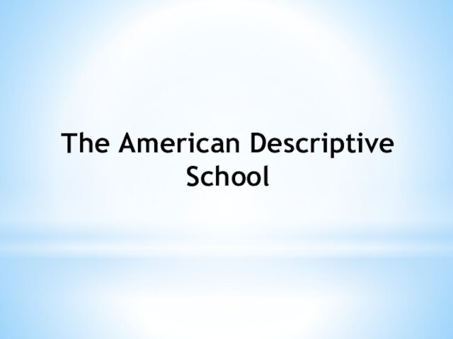 The American Descriptive School