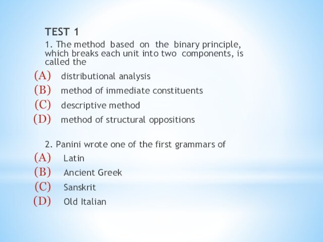TEST 11. The method based on the binary principle, which breaks each