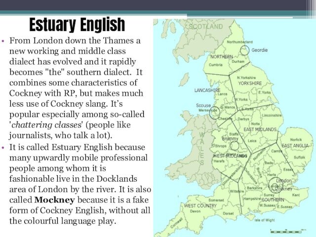 Estuary English From London down the Thames a new working and middle