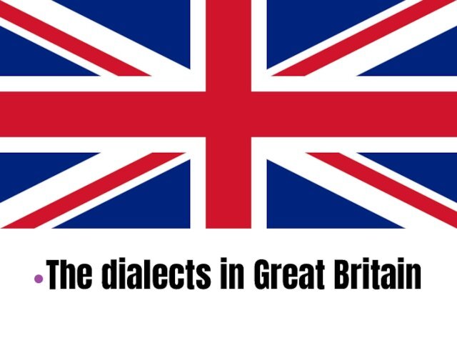 The dialects in Great Britain