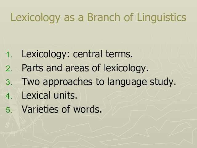Lexicology as a Branch of LinguisticsLexicology: central terms. Parts and areas of