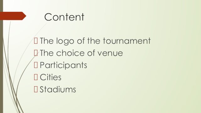 ContentThe logo of the tournamentThe choice of venueParticipantsCitiesStadiums