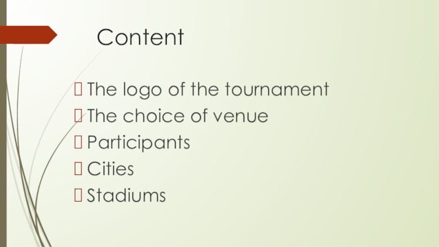 ContentThe logo of the tournamentThe choice of venueParticipantsCitiesStadiums