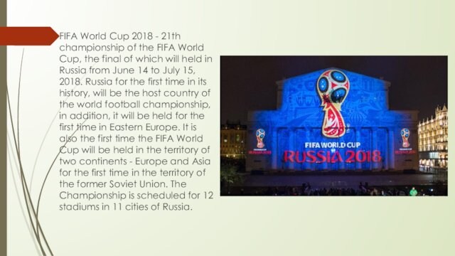 FIFA World Cup 2018 - 21th championship of the FIFA World Cup, the final of