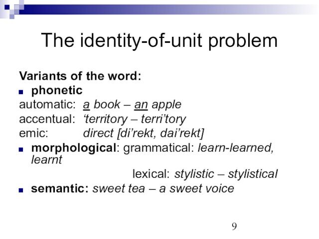 The identity-of-unit problemVariants of the word:phoneticautomatic: a book – an appleaccentual: ‘territory