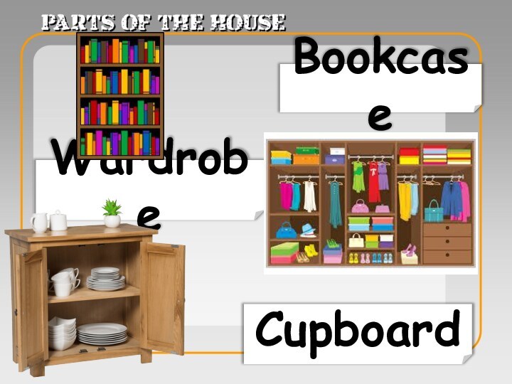 BookcaseWardrobeCupboard
