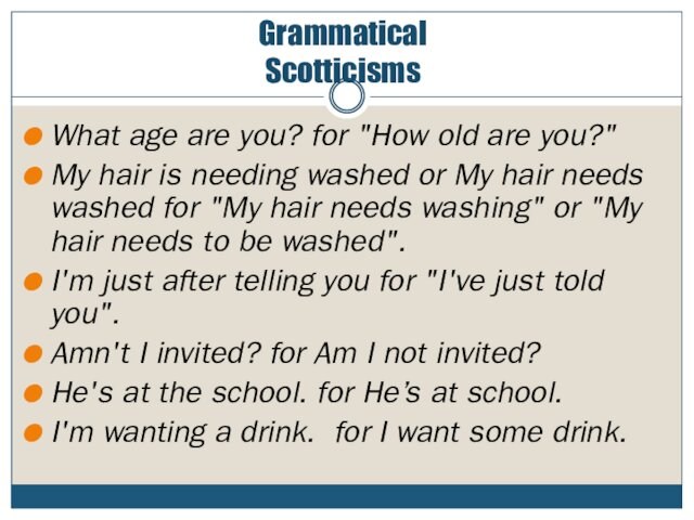 Grammatical ScotticismsWhat age are you? for 