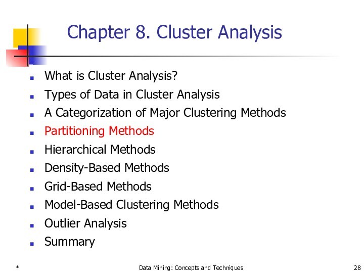 *Data Mining: Concepts and TechniquesChapter 8. Cluster AnalysisWhat is Cluster Analysis?Types of Data in Cluster